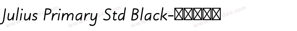 Julius Primary Std Black字体转换